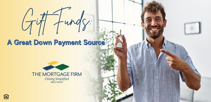 Gift Funds: A Great Down Payment Source