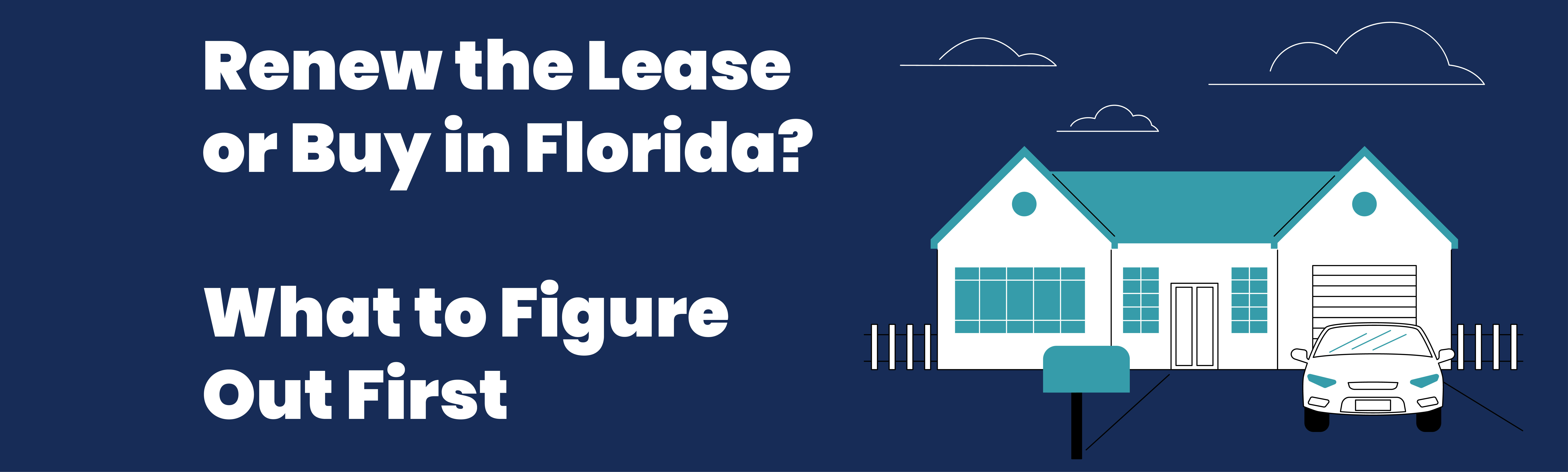 Renew the Lease or Buy in Florida? What to Figure Out First